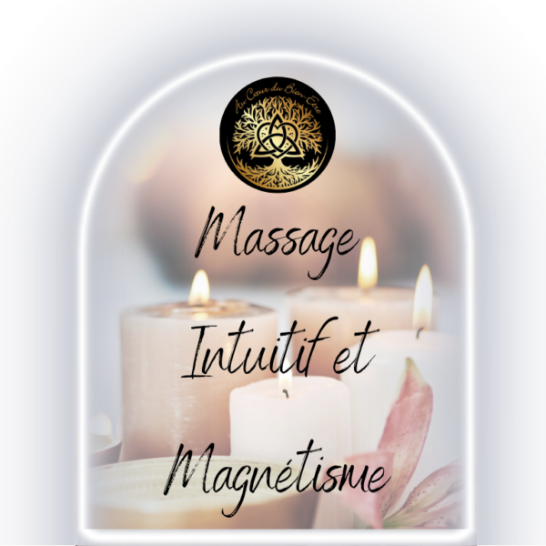 Massage intuitif & magnétisme